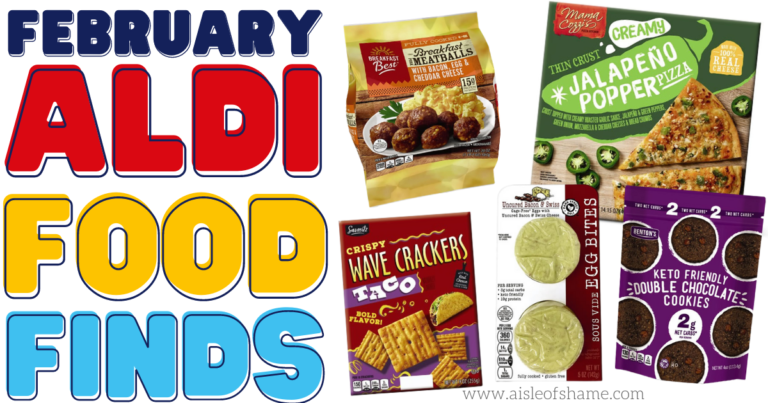 13 February Aldi Food Finds to Add to Your List - AisleofShame.com