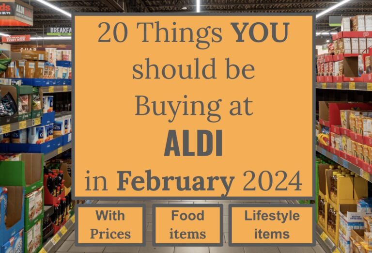 20 Things YOU should be Buying at ALDI in February 2024