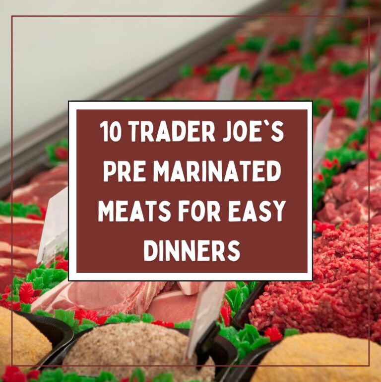 10 Trader Joe’s Marinated Meats Perfect for Easy Dinners