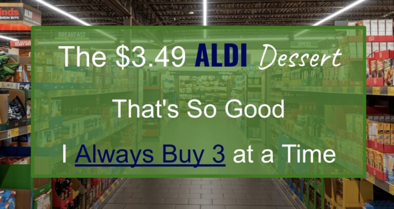 The $3.49 ALDI Dessert That’s So Good I Always Get 3 at a Time