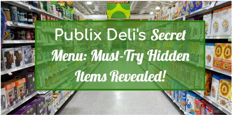 Publix Deli’s Secret Menu: Must-Try Hidden Items Revealed!