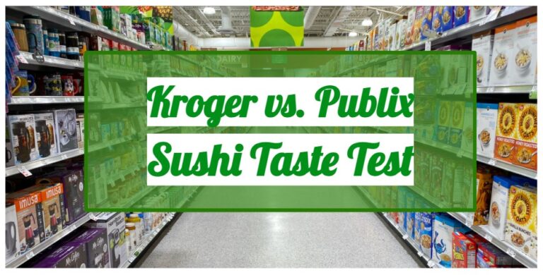 Kroger vs. Publix Sushi Taste Test: Which Grocery Store Serves It Best?