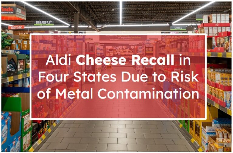 Aldi Cheese Recall in Four States Due to Risk of Metal Contamination