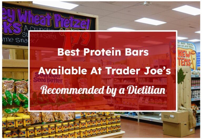Best Protein Bars Available At Trader Joe’s, Recommended by a Dietitian