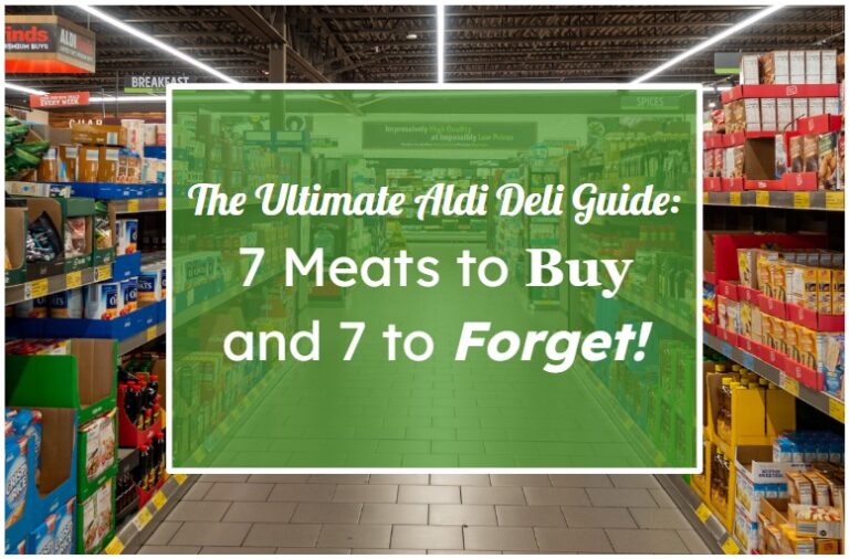 The Ultimate Aldi Deli Guide: 7 Meats to Buy and 7 to Forget!