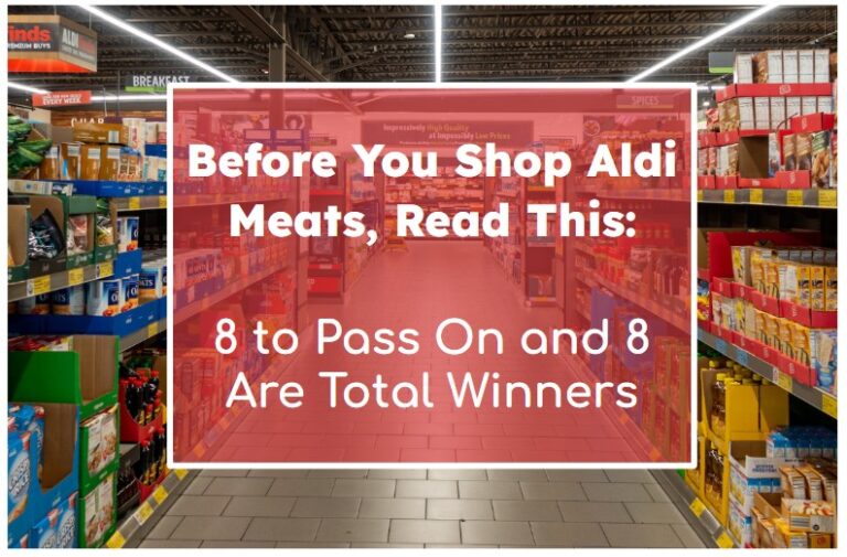 Before You Shop Aldi Meats, Read This: 8 to Pass On and 8 Are Total Winners