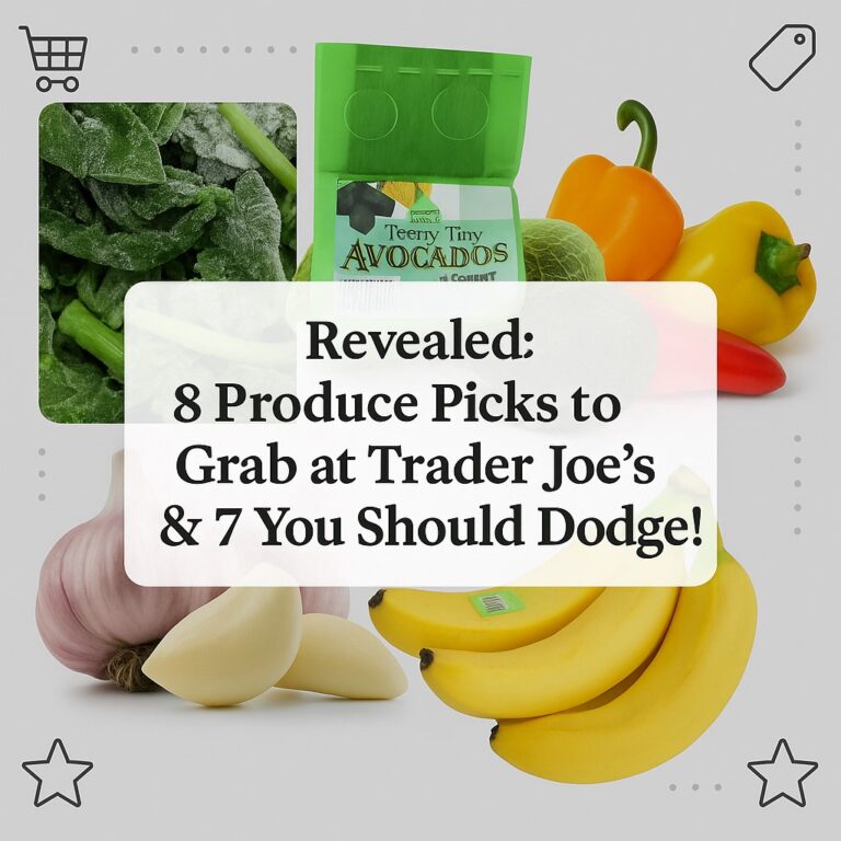 Revealed: 8 Produce Picks to Grab at Trader Joe’s & 7 You Should Dodge!