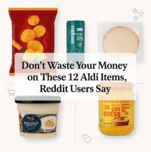 Don’t Waste Your Money on These 12 Aldi Items, Reddit Users Say