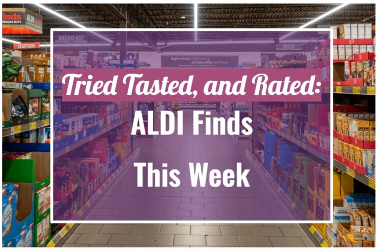 Tried, Tasted, and Rated: ALDI Finds This Week