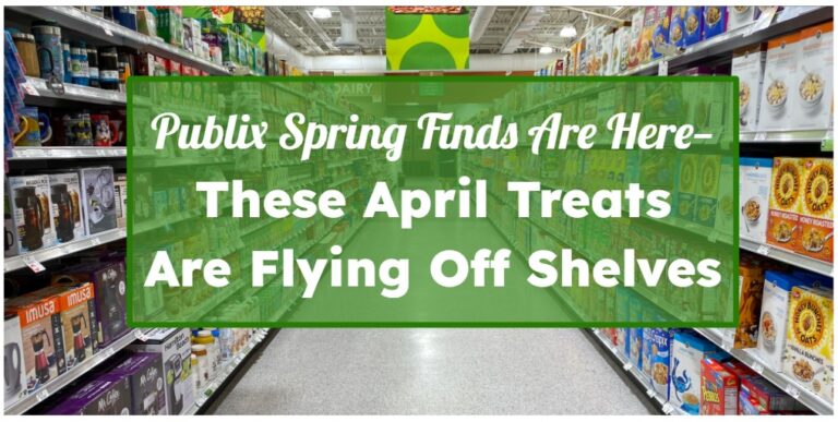 Publix Spring Finds Are Here—These April Treats Are Flying Off Shelves