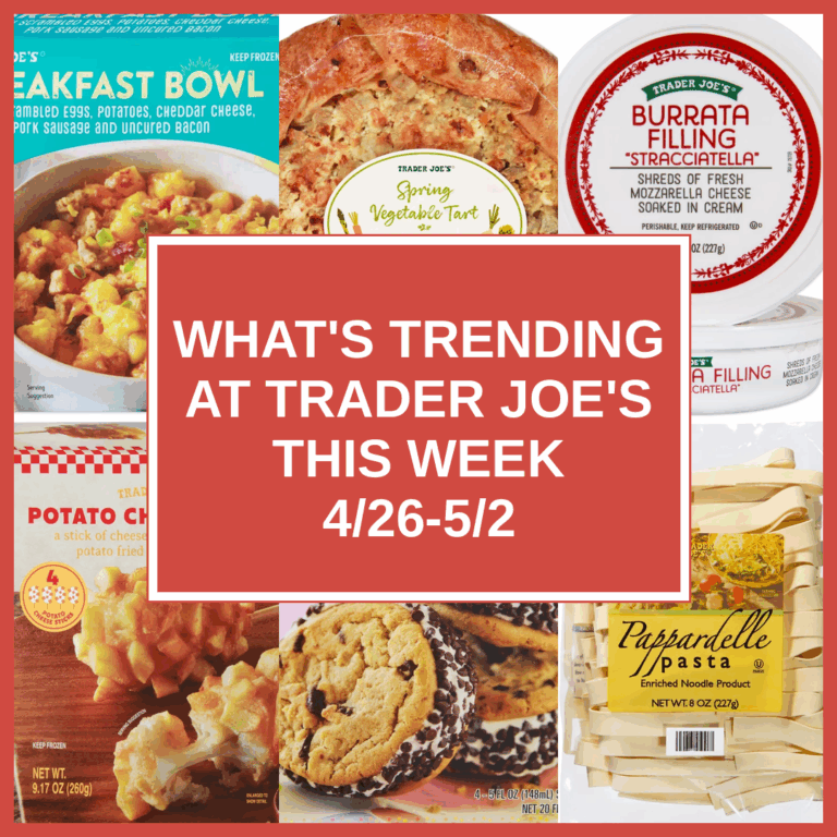 What’s Trending at Trader Joe’s This Week (4/26-5/2)