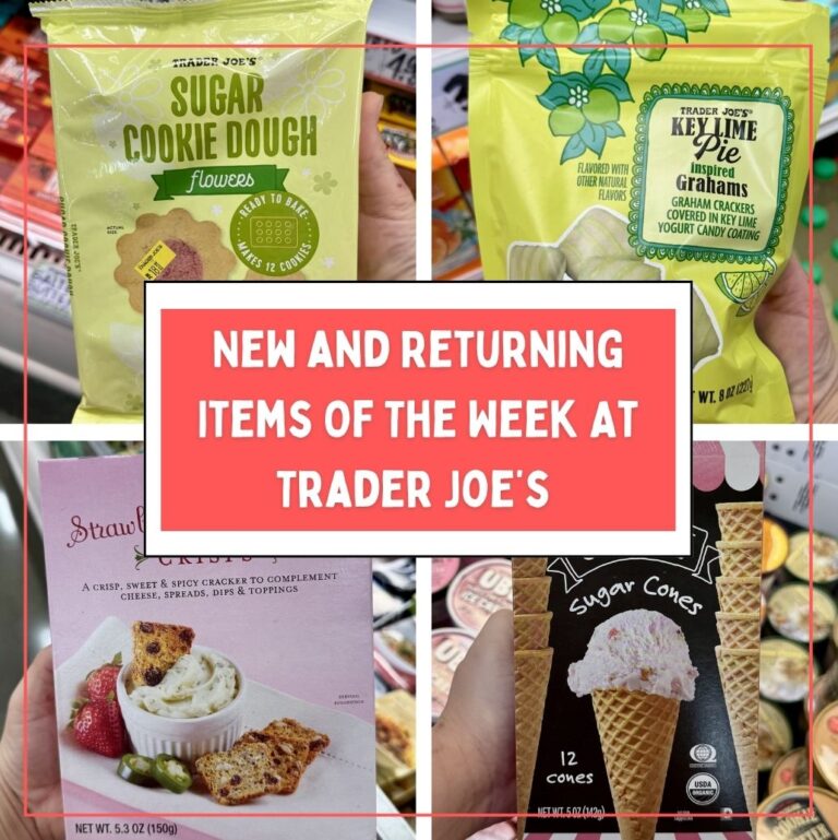 New and Returning Items Of The Week At Trader Joe’s (6/1 – 6/7)