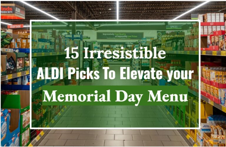 15 Irresistible ALDI Picks To Elevate your Memorial Day Menu