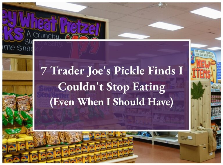 7 Trader Joe’s Pickle Finds I Couldn’t Stop Eating (Even When I Should Have)