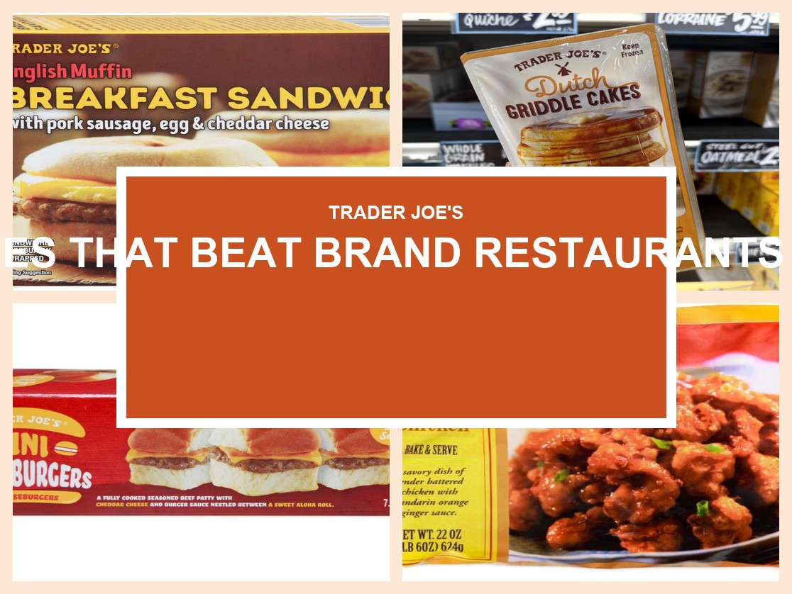 Trader Joe’s Dupes That Beat Brand Restaurants —We Tried Them All