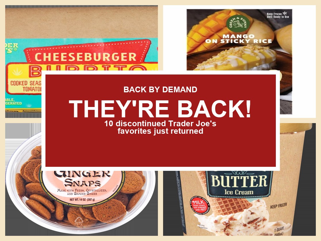 They're Back! 10 Trader Joe's Discontinued Fan Favorites Return