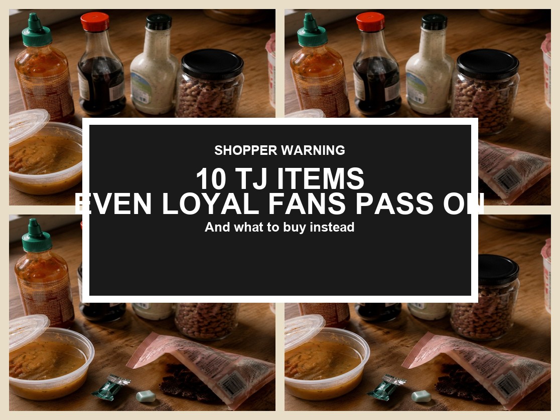 10 Trader Joe’s Items Even Loyal Shoppers Pass On (And What to Buy Instead)