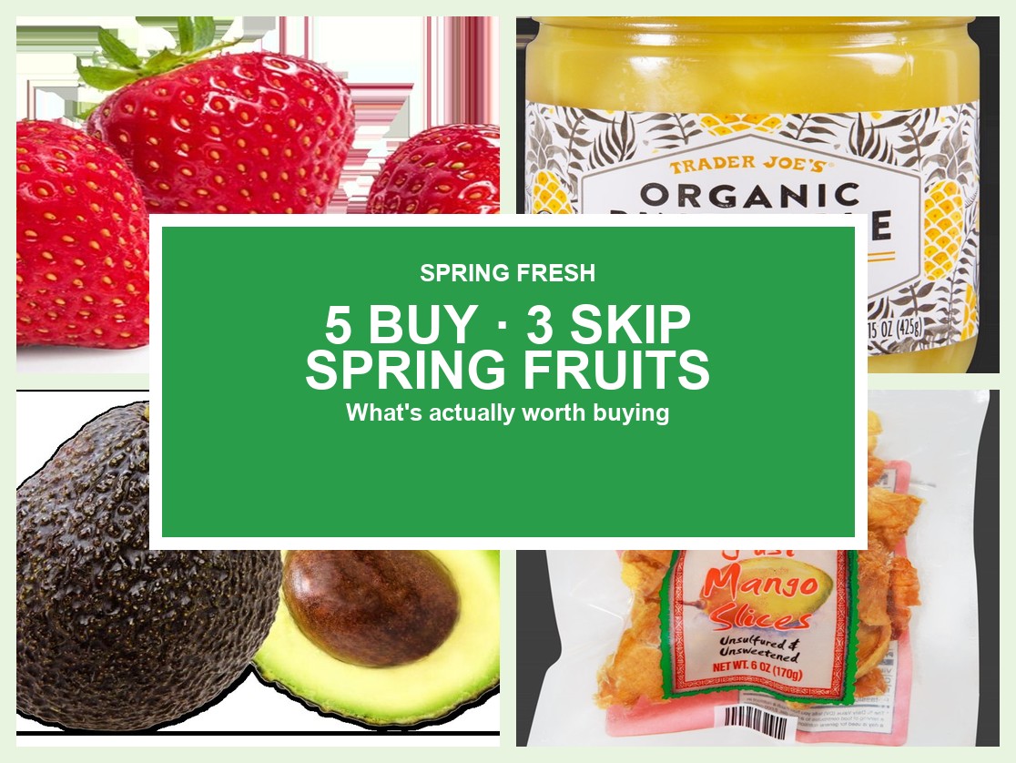 5 Trader Joe’s Spring Fruits Worth Buying (And 3 We’re Skipping)