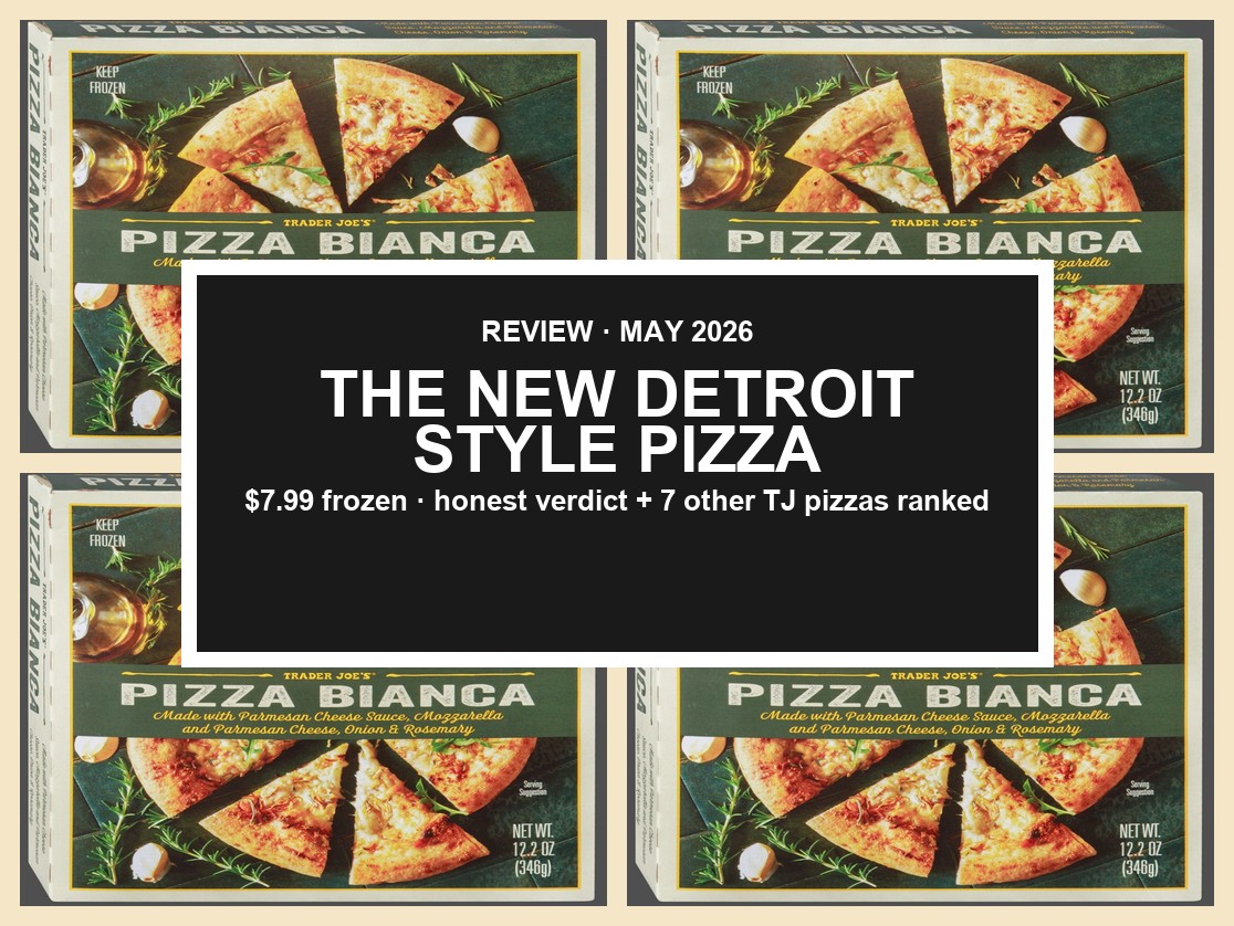 We Tried Trader Joe's New $7.99 Detroit-Style Pizza — Here's the Honest Verdict (Plus 7 Other TJ Frozen Pizzas Ranked)
