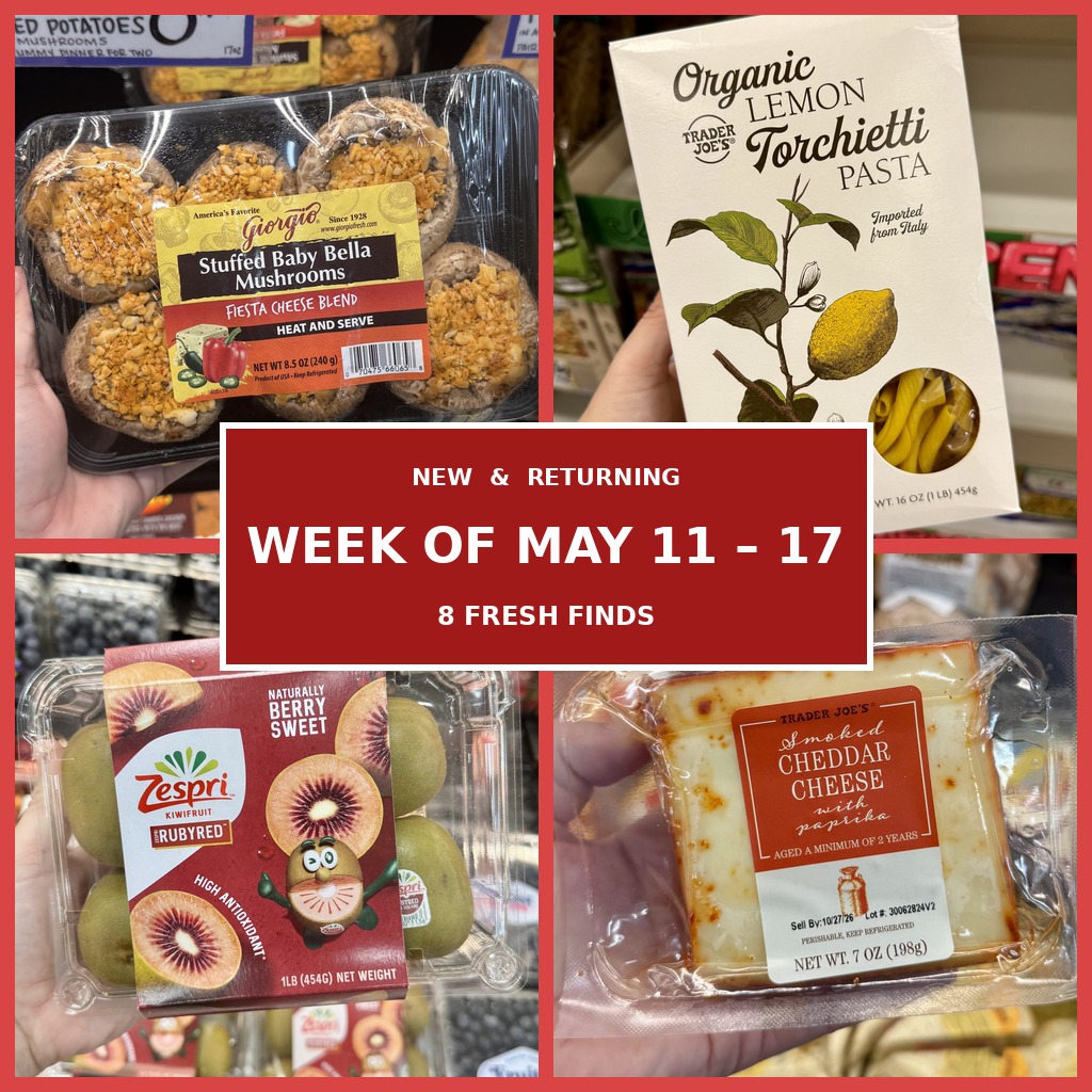 New and Returning Items Of The Week At Trader Joe's (5/11 to 5/17)
