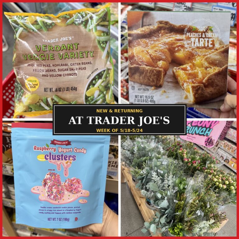 New and Returning Items Of The Week At Trader Joe’s (5/18 – 5/24)