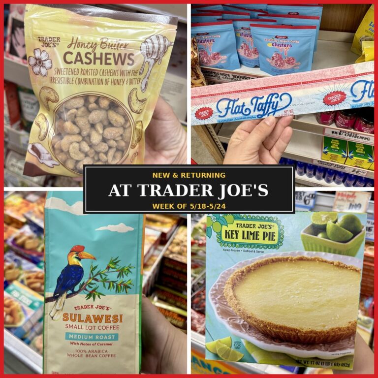 New and Returning Items Of The Week At Trader Joe’s (5/18 – 5/24)