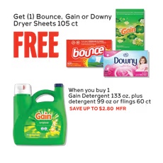 Get (1) Bounce, Gain or Downy Dryer Sheets 105 ct FREE When you buy 1 Gain Detergent 133 oz, plus detergent 99 oz or flings 60 ct