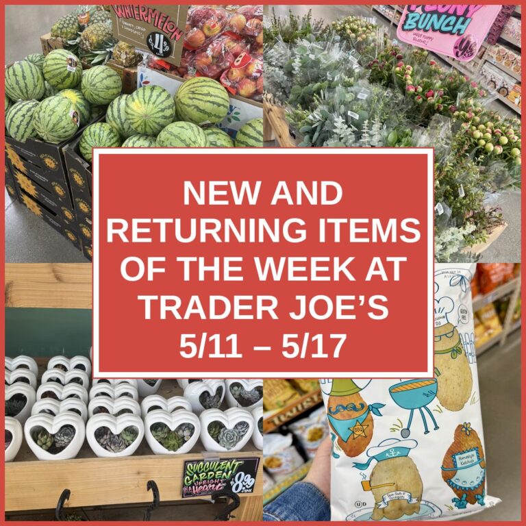New and Returning Items Of The Week At Trader Joe’s (5/11 – 5/17)