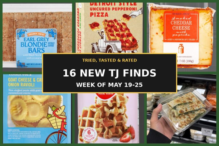 Tried, Tasted, and Rated: 16 Trader Joe’s Finds This Week (5/19–5/25)