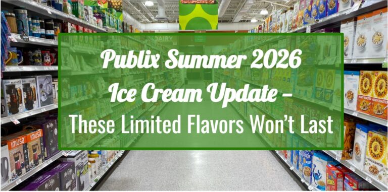 Publix Summer 2026 Ice Cream Update —These Limited Flavors Won’t Last