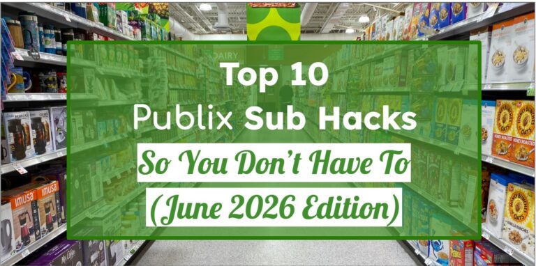 Top 10 Publix Sub Hacks So You Don’t Have To (June 2026 Edition)