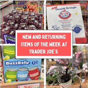 New and Returning Items Of The Week At Trader Joe’s (6/22 – 6/28)