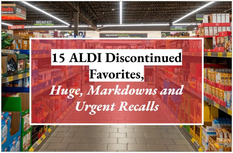15 Aldi Discontinued Favorites, Huge Markdowns and Urgent Recalls