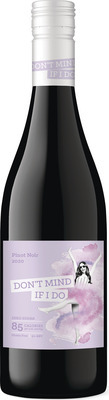 Don't Mind If I Do Pinot Noir