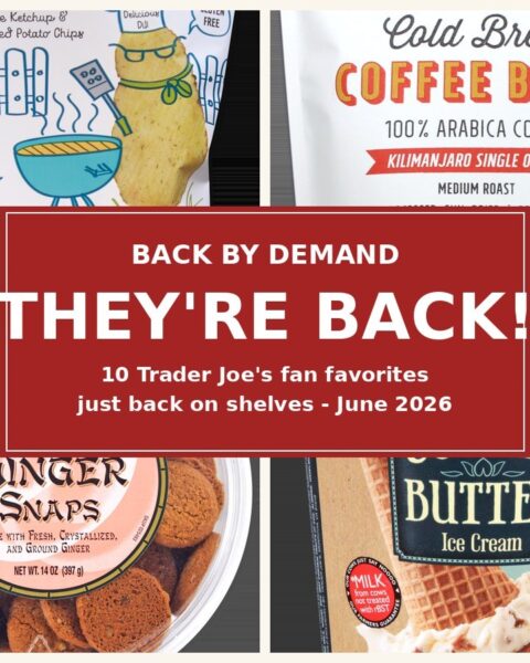 10 Trader Joe's fan favorites just back on shelves June 2026