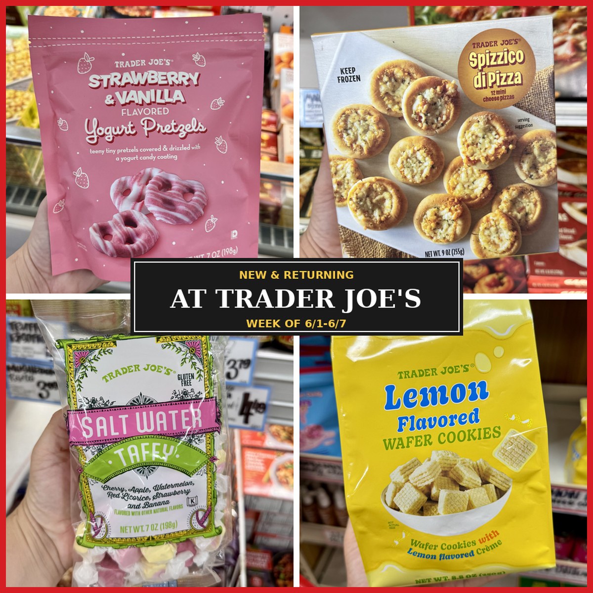 New and Returning at Trader Joes week of 6/1-6/7