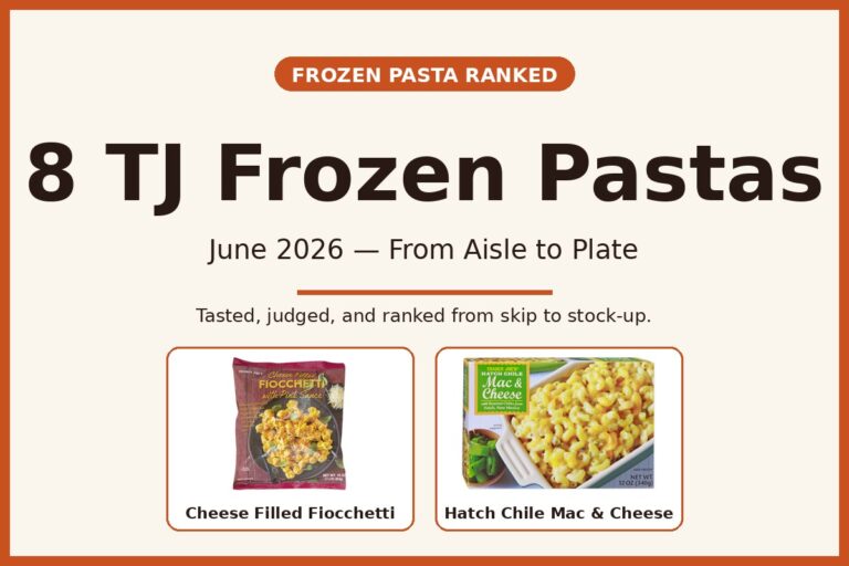 Ranked June 2026: 8 Frozen Pasta in the Trader Joe’s Aisle
