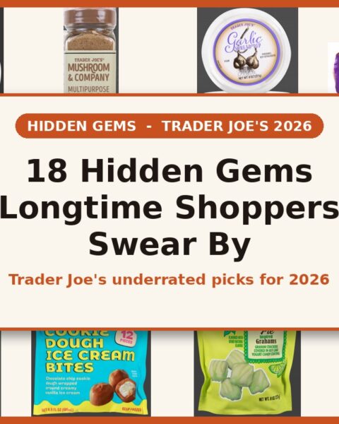 18 Trader Joe's Hidden Gems Longtime Shoppers Swear By (2026)