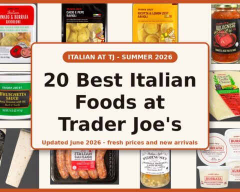 20 Best Italian Foods at Trader Joe's — Updated Summer 2026