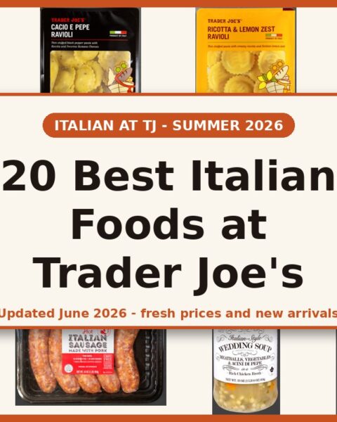 20 Best Italian Foods at Trader Joe's — Updated Summer 2026