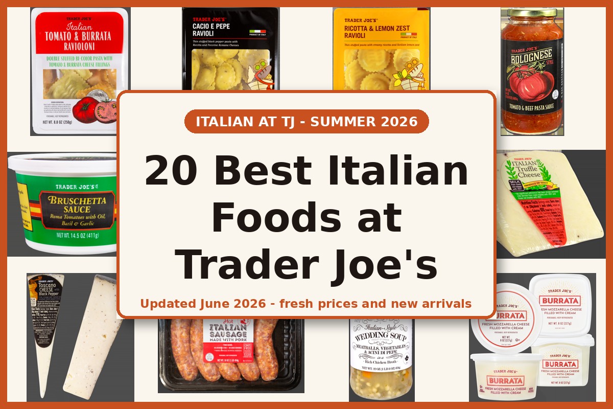 20 Best Italian Foods at Trader Joe's — Updated Summer 2026