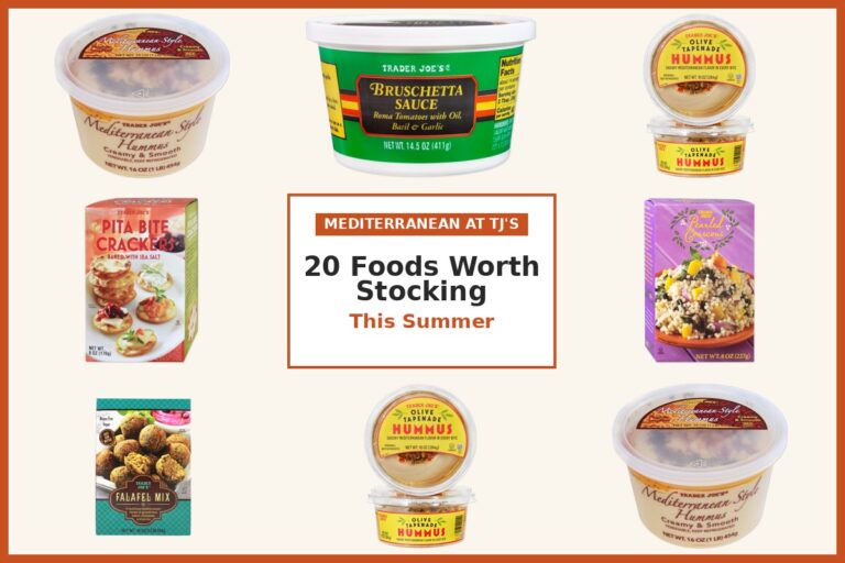 20 Trader Joe’s Mediterranean Foods Worth Stocking This Summer (Greek-Tested + More)