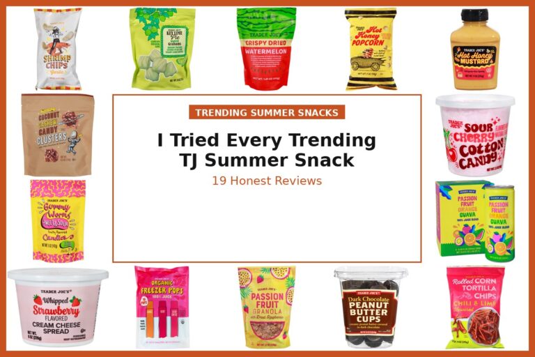 I Tried Every Trending Trader Joe’s Summer Snack So You Don’t Waste Your Money (19 Honest Reviews)