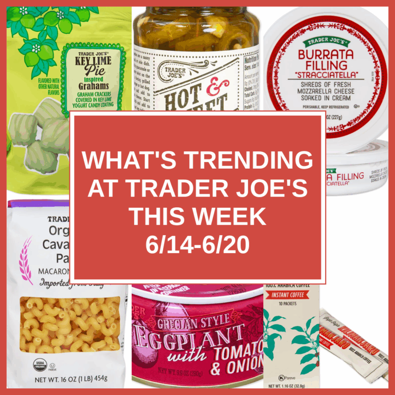 What’s Trending at Trader Joe’s This Week (6/14-6/20)