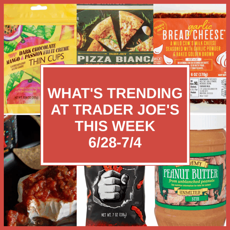 What’s Trending at Trader Joe’s This Week (6/28-7/4)