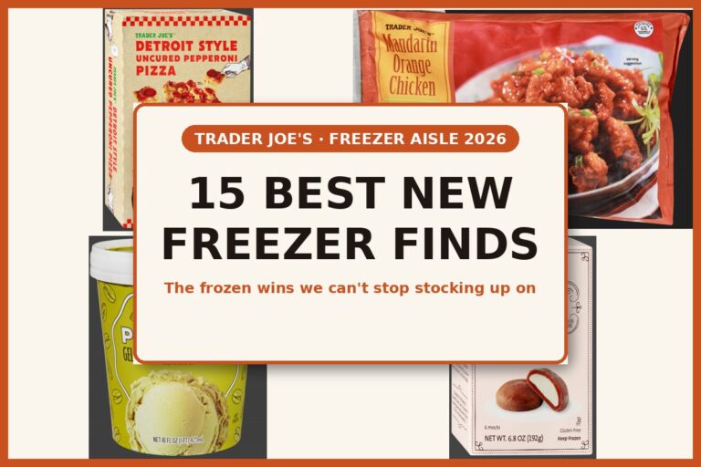 15 Best New Trader Joe’s Freezer Finds of 2026