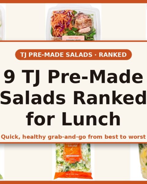 9 Trader Joe's Pre-Made Salads Ranked for a Quick, Healthy Lunch