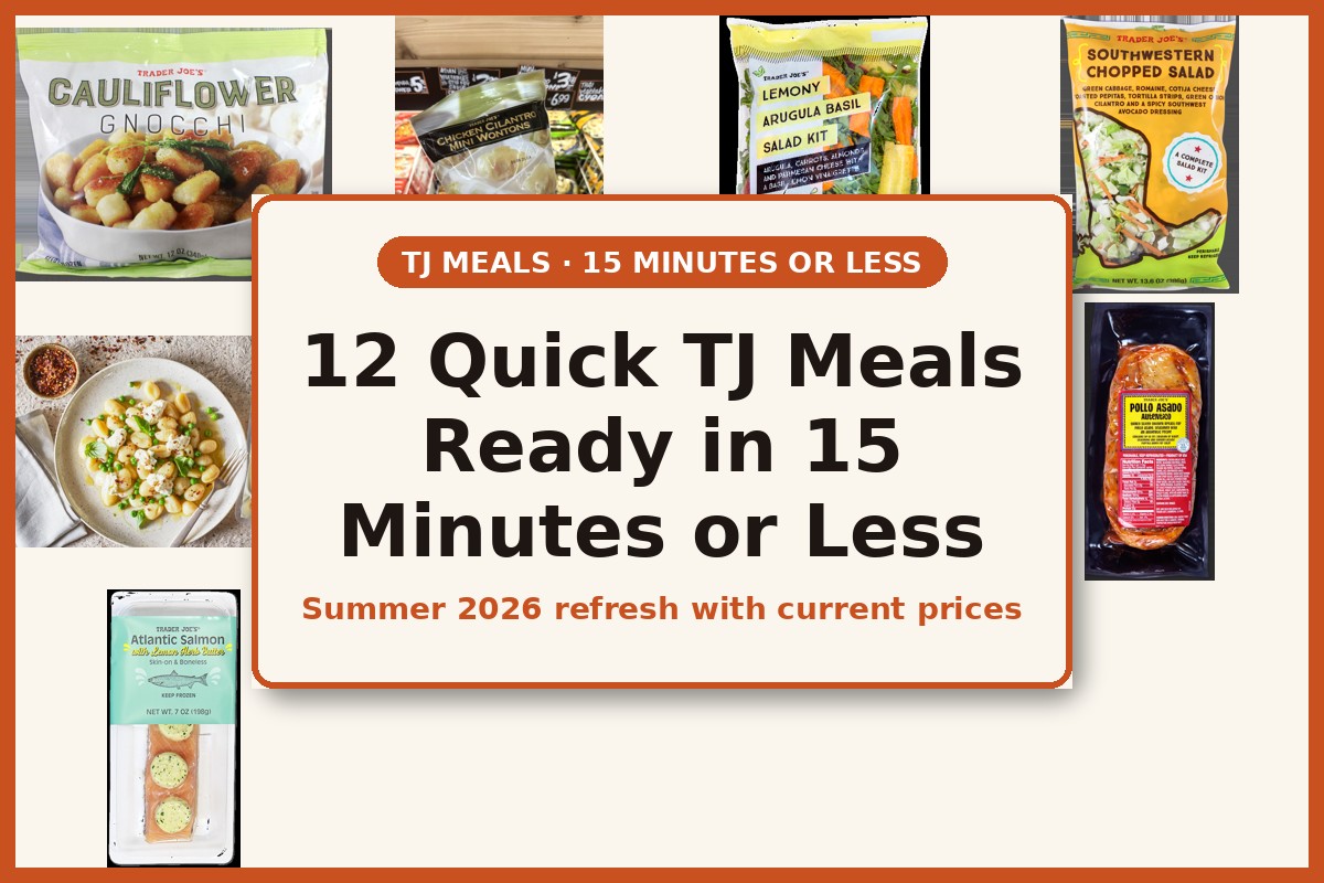 Trader Joe's 15-minute meals - Summer 2026