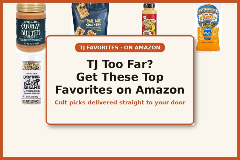 Trader Joe’s Too Far Away? Get These Top Favorites Delivered from Amazon