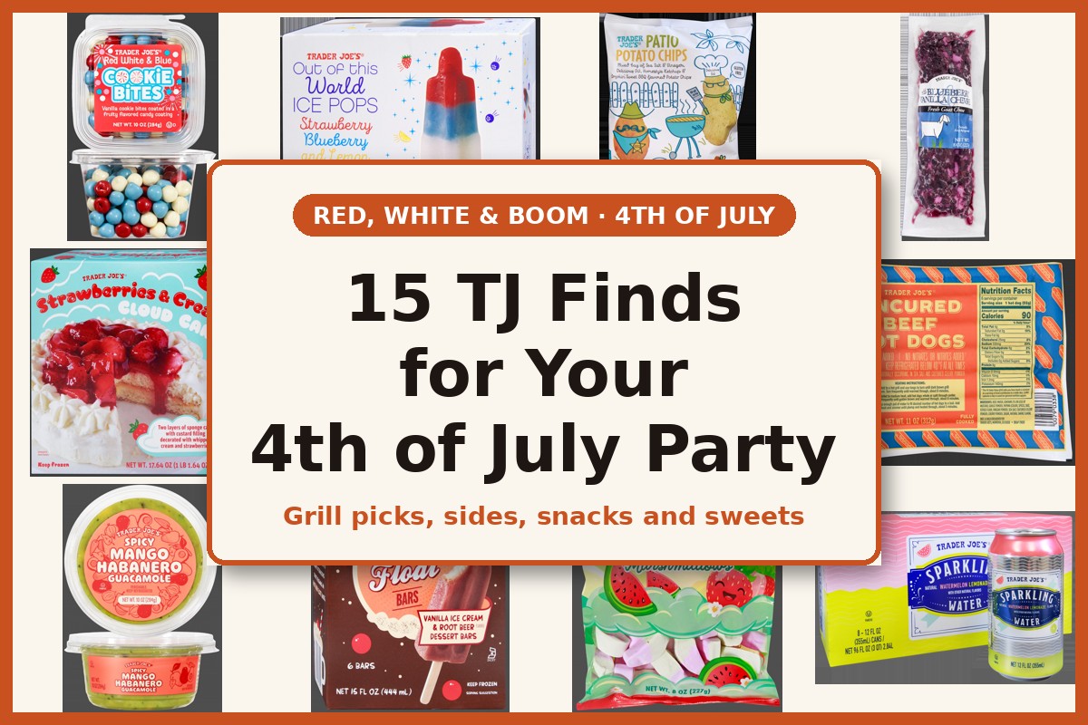 15 Trader Joe's Finds for Your Red, White & Boom 4th of July Party